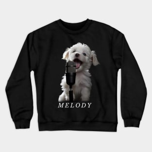 Melody a Singing Puppy Dark Crewneck Sweatshirt